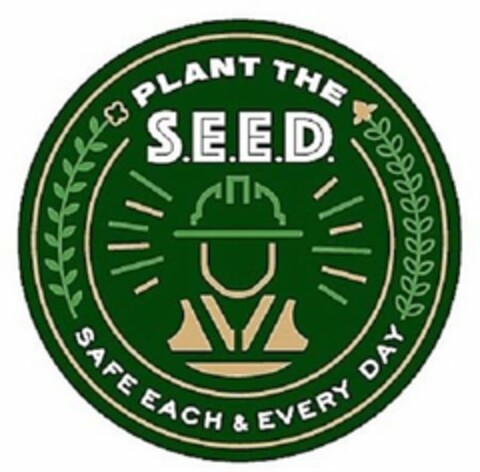PLANT THE S.E.E.D. SAFE EACH & EVERY DAY Logo (USPTO, 08.03.2019)