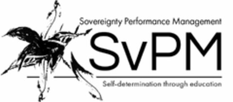 SVPM SOVEREIGNTY PERFORMANCE MANAGEMENTSELF-DETERMINATION THROUGH EDUCATION Logo (USPTO, 11.10.2019)