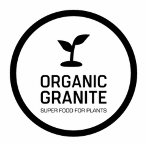 ORGANIC GRANITE SUPER FOOD FOR PLANTS Logo (USPTO, 21.11.2019)