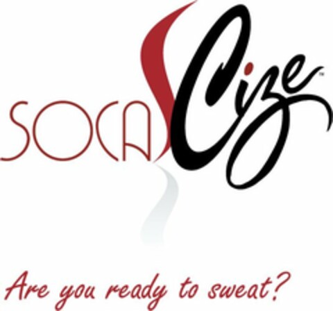 SOCACIZE ARE YOU READY TO SWEAT? Logo (USPTO, 24.06.2009)