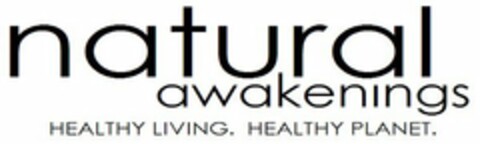 NATURAL AWAKENINGS HEALTHY LIVING. HEALTHY PLANET. Logo (USPTO, 09/16/2009)