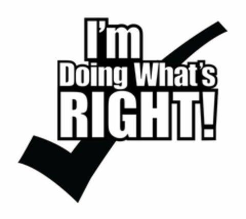 I'M DOING WHAT'S RIGHT! Logo (USPTO, 09/13/2012)