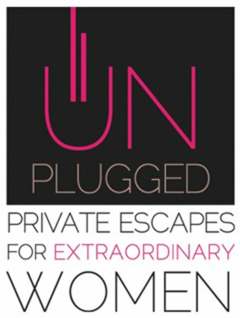 UNPLUGGED PRIVATE ESCAPES FOR EXTRAORDINARY WOMEN Logo (USPTO, 18.02.2015)