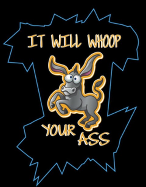 IT WILL WHOOP YOUR ASS Logo (USPTO, 09.02.2017)