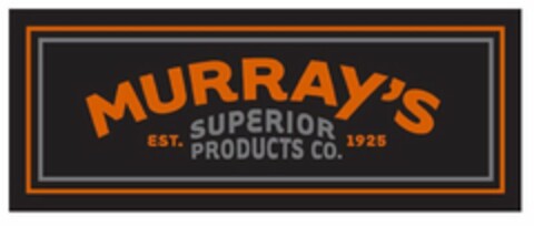 MURRAY'S SUPERIOR PRODUCTS CO. EST. 1925 Logo (USPTO, 23.08.2018)