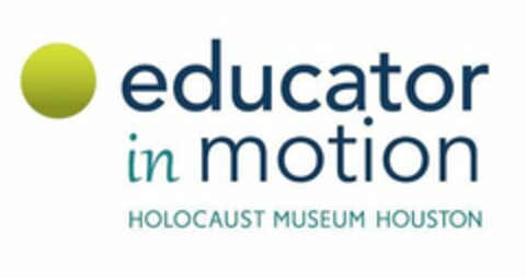 EDUCATOR IN MOTION HOLOCAUST MUSEUM HOUSTON Logo (USPTO, 28.02.2019)