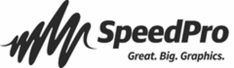 SPEEDPRO GREAT. BIG. GRAPHICS. Logo (USPTO, 11.07.2019)