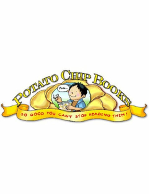 POTATO CHIP BOOKS YUM . . .  SO GOOD YOU CAN'T STOP READING THEM! Logo (USPTO, 04.12.2009)