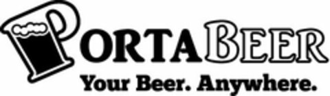 PORTABEER YOUR BEER. ANYWHERE. Logo (USPTO, 11/21/2013)