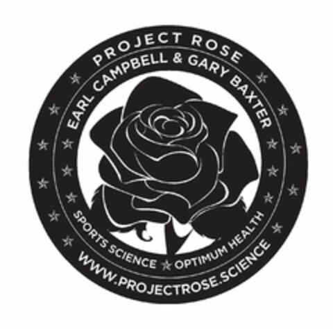 PROJECT ROSE EARL CAMPBELL & GARY BAXTER SPORT SCIENCE & OPTIMUM HEALTH WWW.PROJECTROSE.SCIENCE Logo (USPTO, 10.09.2015)