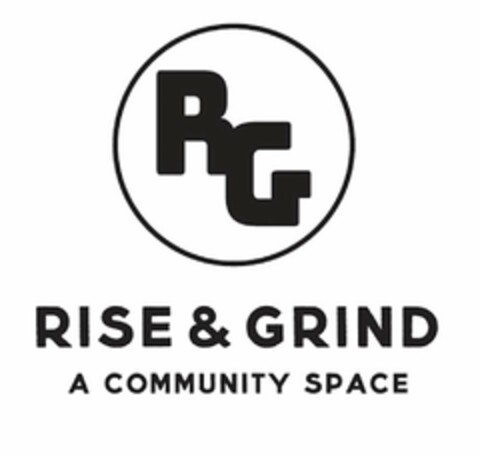 RG RISE & GRIND A COMMUNITY SPACE Logo (USPTO, 10/06/2017)