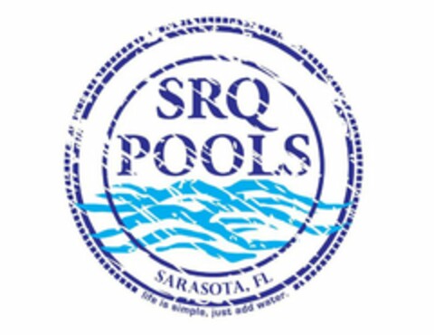 SRQ POOLS SARASOTA, FL LIFE IS SIMPLE, JUST ADD WATER. Logo (USPTO, 15.10.2018)