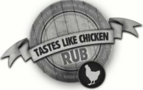 TASTES LIKE CHICKEN RUB · ORIGINAL FAMILY RECIPE · Logo (USPTO, 09.01.2014)