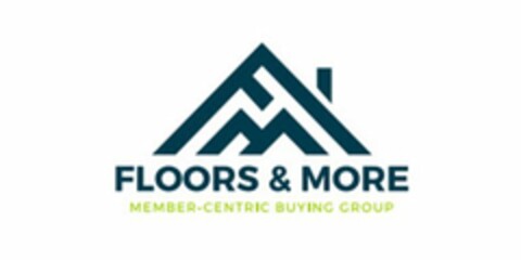 FLOORS & MORE MEMBER-CENTRIC BUYING GROUP Logo (USPTO, 07/12/2017)