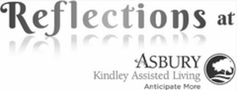 REFLECTIONS AT ASBURY KINDLEY ASSISTED LIVING ANTICIPATE MORE Logo (USPTO, 11/16/2017)