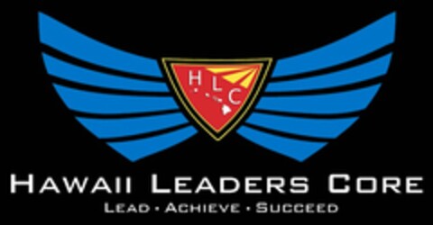 HLC HAWAII LEADERS CORE LEAD · ACHIEVE · SUCCEED Logo (USPTO, 03/06/2018)