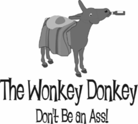 THE WONKEY DONKEY DON'T BE AN ASS! Logo (USPTO, 01/15/2009)