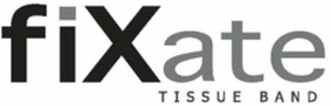 FIXATE TISSUE BAND Logo (USPTO, 27.05.2011)