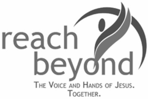 REACH BEYOND THE VOICE AND HANDS OF JESUS. TOGETHER. Logo (USPTO, 06.12.2013)