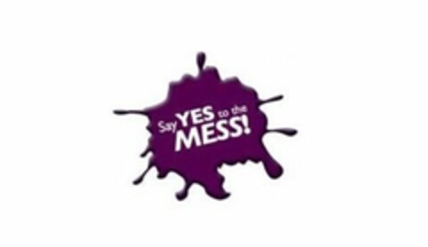 SAY YES TO THE MESS! Logo (USPTO, 10/06/2014)