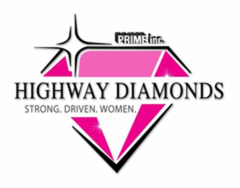 PRIME INC. HIGHWAY DIAMONDS STRONG. DRIVEN. WOMEN. Logo (USPTO, 26.07.2017)