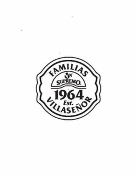 FAMILIAS VILLASENOR VV SUPREMO 1964 EST. Logo (USPTO, 23.03.2018)