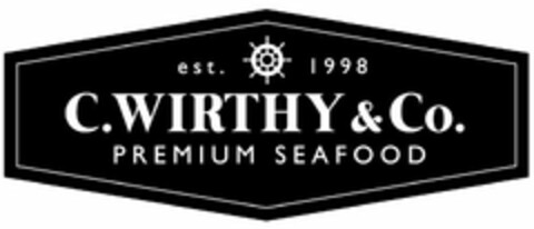 EST. 1998 C. WIRTHY & CO. PREMIUM SEAFOOD Logo (USPTO, 08.05.2018)