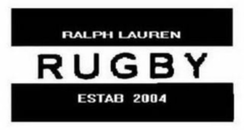 RALPH LAUREN RUGBY ESTAB 2004 Logo (USPTO, 06/26/2018)