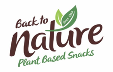 BACK TO NATURE SINCE 1960 PLANT BASED SNACKS Logo (USPTO, 07/08/2019)