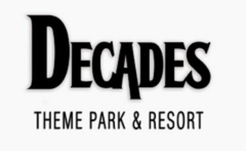 DECADES THEME PARK & RESORT Logo (USPTO, 04/20/2009)