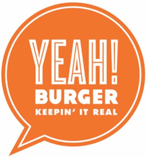 YEAH! BURGER KEEPIN' IT REAL Logo (USPTO, 05.09.2013)