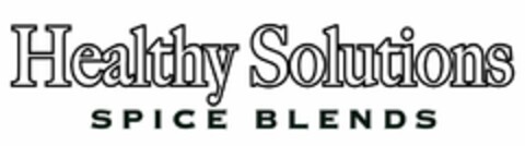 HEALTHY SOLUTIONS SPICE BLENDS Logo (USPTO, 29.06.2015)