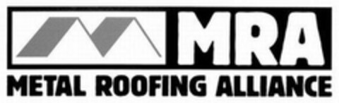 MRA METAL ROOFING ALLIANCE Logo (USPTO, 16.10.2018)