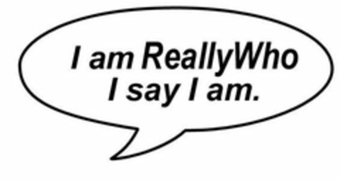 I AM REALLYWHO I SAY I AM Logo (USPTO, 24.07.2009)