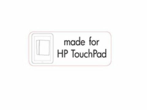 MADE FOR HP TOUCHPAD Logo (USPTO, 09.05.2011)