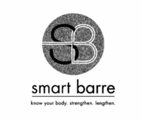 SB SMART BARRE KNOW YOUR BODY. STRENGTHEN. LENGTHEN. Logo (USPTO, 18.11.2011)