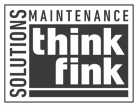 SOLUTIONS MAINTENANCE THINK FINK Logo (USPTO, 08/28/2018)