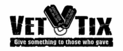 VET TIX ADMIT ONE 888.241.1550 ADMIT ONE 888.241.15 GIVE SOMETHING TO THOSE WHO GAVE Logo (USPTO, 25.08.2009)