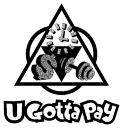 $ U GOTTA PAY Logo (USPTO, 04.11.2009)
