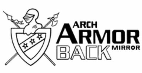 ARCH ARMOR BACK MIRROR Logo (USPTO, 07.07.2010)
