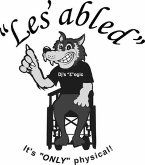 "LES'ABLED", DJ'S "L" OGIC, IT'S "ONLY" PHYSICAL! Logo (USPTO, 09.11.2010)