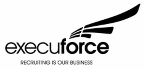 EXECUFORCE RECRUITING IS OUR BUSINESS Logo (USPTO, 19.11.2010)