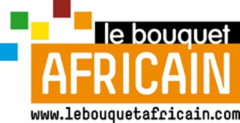 LE BOUQUET AFRICAIN WWW.LEBOUQUETAFRICAIN.COM Logo (USPTO, 06/24/2013)