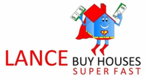 LANCE BUYS HOUSES SUPER FAST Logo (USPTO, 03/24/2015)