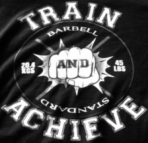 TRAIN STANDARD AND BARBELL ACHIEVE 20.4 KGS 45 LBS Logo (USPTO, 05.05.2017)