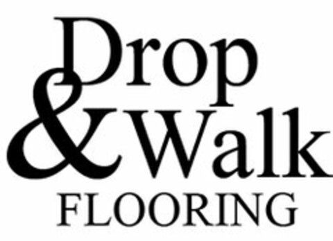 DROP & WALK FLOORING Logo (USPTO, 01.05.2019)