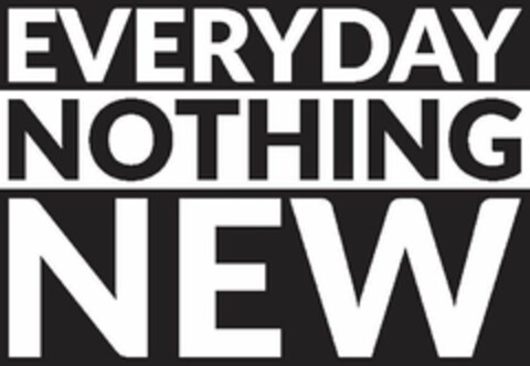 EVERYDAY NOTHING NEW Logo (USPTO, 12.06.2019)