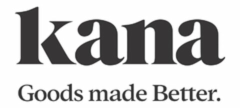 KANA GOODS MADE BETTER. Logo (USPTO, 07/02/2019)