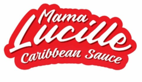 MAMA LUCILLE CARIBBEAN SAUCE Logo (USPTO, 03/17/2020)