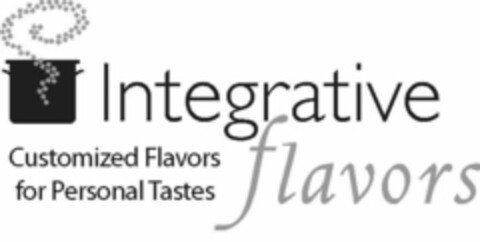 INTEGRATIVE FLAVORS CUSTOMIZED FLAVORS FOR PERSONAL TASTES Logo (USPTO, 03.06.2009)